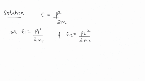 a-particle-of-mass-m-is-moving-with-a-velocity-v-and-another-particle-of-mass-m-is-moving-with-a-velocity-v2-both-of-them-have-the-same-momentum-but-their-different-kinetic-energies-are-e1-and-e2-resp