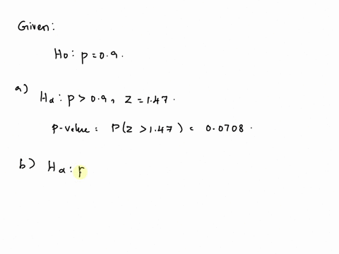 consider-using-test-to-test-ho-p-09_-determine-the-p-value-in-each-of-the-following-situations-round-your-answers-to-four-decimal-places-use-salt-a-ha-p-092-147-b-ha-p-092-271-ha-p-092-271-d-15112