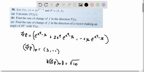 38-let-f-x-y-ter-y-and-p-11-a-calculate-ivfpl-b-find-the-rate-of-change-of-f-in-the-direction-vfp-c-find-the-rate-of-change-of-f-in-the-direction-of-a-vector-making-an-angle-of-450-with-vfp-95102