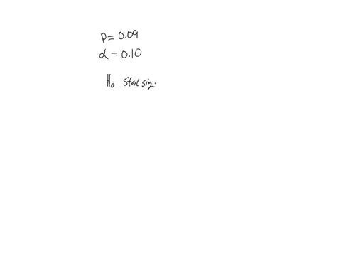 true-or-false-if-p-09-the-null-hypothesis-is-statistically-significant-at-the-a-10-level