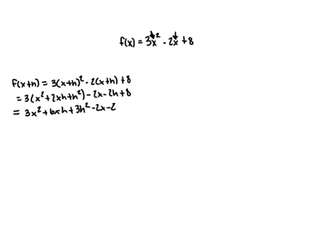find-and-simplify-the-difference-quotient-of-the-following-function-fx-fx-3x2-2x-8-remember-that-the-difference-quotitient-is-fxth-fx-h-0-65344