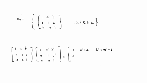 a-b-1-c-abcezr-0-1-for-n-1let-hn-0-a-prove-that-hn-is-a-nonabelian-group-under-matrix-multiplication-mod-n-with-n3-elements-b-determine-which-of-the-sets-1-a-0-0-1-0-aez-0-0-1-1-0-0-0-1-c-ce-21417