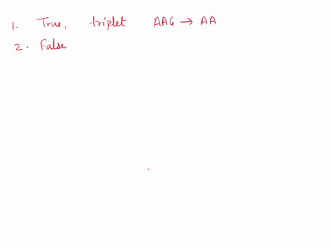 1-3-nucleotides-equal-1-amino-acid-in-the-genetic-code-true-or-false-2-replicase-is-the-name-of-the-enzyme-involved-in-transcription-true-or-false-3-introns-are-the-protein-coding-sequences-20423