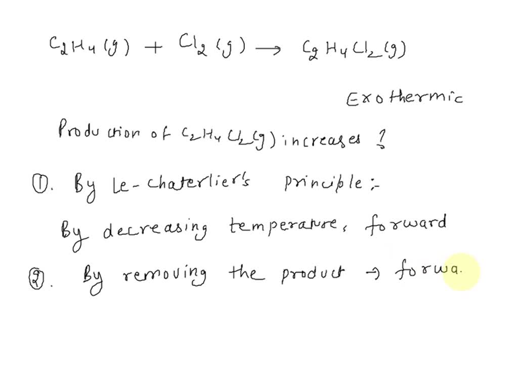 SOLVED Consider the following exothermic reaction C2H4 g Cl2