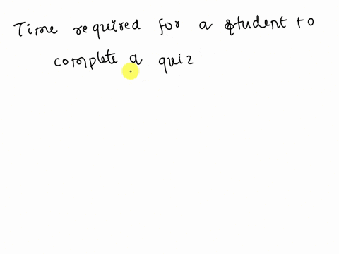 determine-the-type-of-variable-in-the-following-statement-the-time-reguired-for-a-student-to-complete-a-quiz-this-is-a-discrete-quantitative-variable-this-is-a-continuous-quantitative-variab-27142