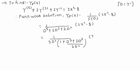 find-a-particular-solution-yp-of-the-following-equation-primes-denote-the-derivatives-with-respect-to-x-y5-2y3-2y-2x2-_-8-the-particular-solution-is-ypx-12x-3-1x2-20436