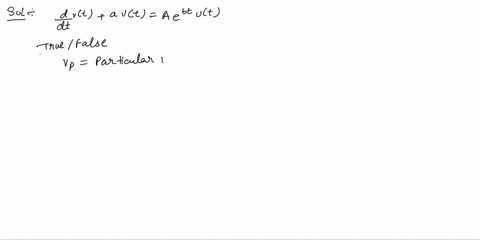 consider-the-second-order-differential-equation-dut-avt-aeut-true-or-false-the-particular-solution-is-given-by-we0-eut-bta-fp-0-w-eatut-hop-ehn-eut-43852