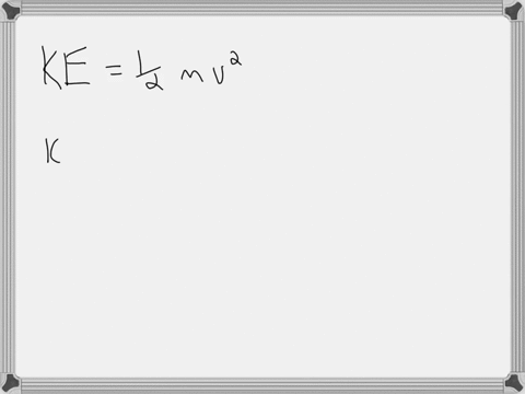 if-the-velocity-of-an-object-is-doubled-its-kinetic-energy-is-multiplied-by-34144