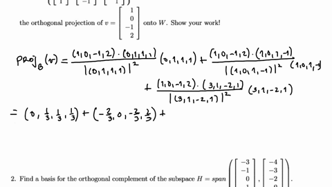 1-let-b-be-an-orthogonal-basis-for-the-subspace-w-of-r4_-find-2-the-orthogonal-projection-of-v-onto-w-show-your-workl-find-a-basis-for-the-orthogonal-complement-of-the-subspace-h-span-show-y-11858