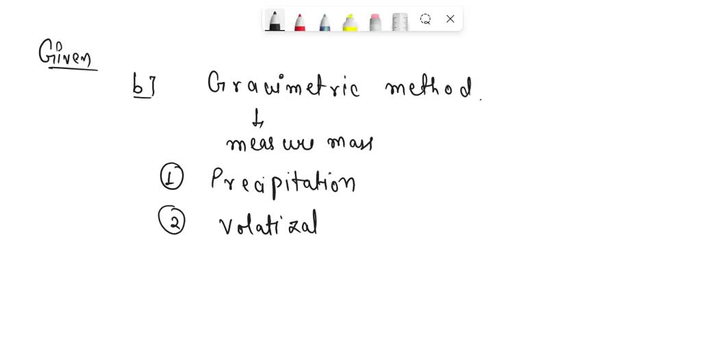 SOLVED b) Two processes which caused error in gravimetric