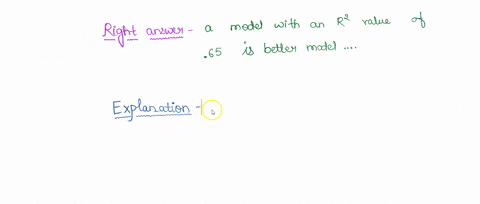 when-two-simple-linear-regression-models-estimated-using-the-same-dependent-variable-and-different-independent-variables-then-a-model-with-an-r2-value-of-045-is-a-better-model-for-making-pre-21897