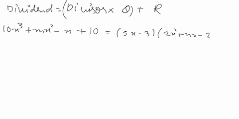 when-10x-mx-x-10-is-divided-by-sx-the-quotient-is-2x2-nx-2-and-the-remainder-is-4-solve-for-the-values-of-m-and-n_-08992