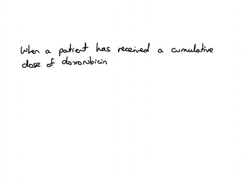 dexrazoxane-is-initiated-for-a-patient-with-a-cumulative-dose-of-doxorubicin-greater-than-a-500-mgm2-b-300-mgm2-c-450-mgm2-d-550-mgm2