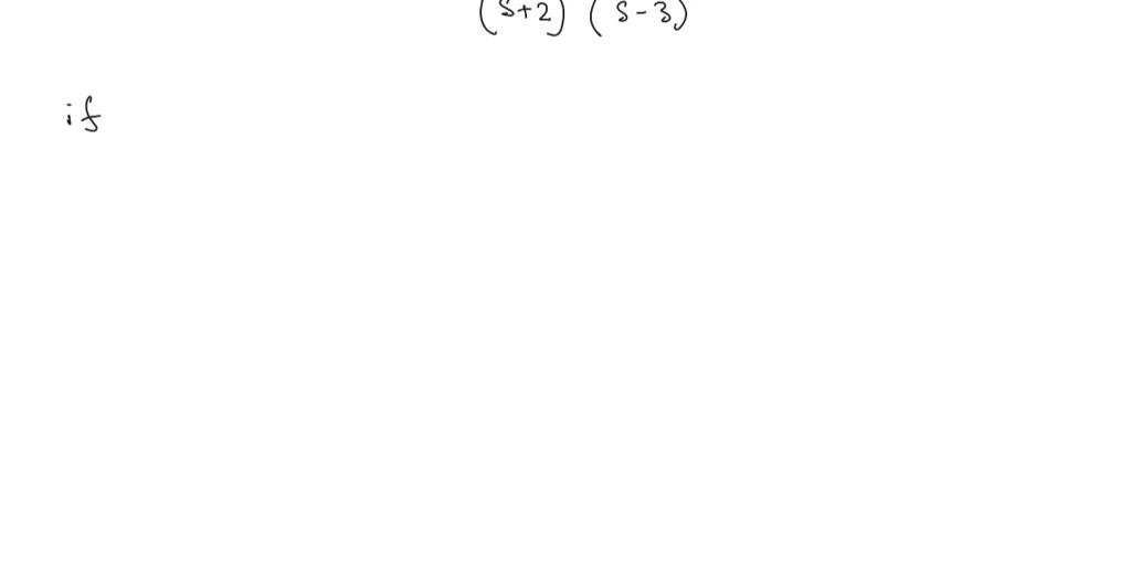 SOLVED: Given that 15s 3e (t 2)e" (s+2)(s- 3)2 Determine the value of A ...