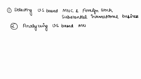 select-one-1-stock-of-us-based-mncs-that-conduct-a-substantial-amount-of-international-business-next-select-one-1-foreign-stock-that-are-traded-on-us-stock-exchanges-requirements-students-re-87702