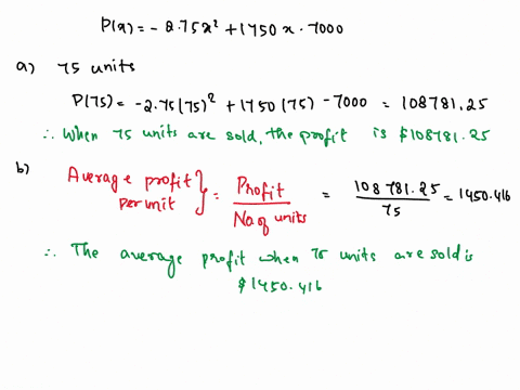 the-function-pz-27522-17502-7000-gives-the-profit-when-units-of-a-certain-product-are-sold-find-the-profit-when-75-units-are-sold-dollars-b-the-average-profit-per-unit-when-75-units-are-sold-24111