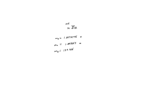 calculate-the-nuclear-binding-energy-per-nucleon-for-ba135-which-has-a-nuclear-mass-of-134906-amu-16383