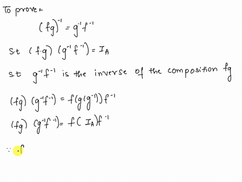 let-f-a-a-and-g-a-a-be-one-to-one-functions-from-a-onto-a-prove-that-f-g-1-g-1-f-1-reminder-to-prove-that-two-functions-h1-and-h2-are-equal-it-must-be-shown-that-h1-and-h2-have-the-same-doma-26925