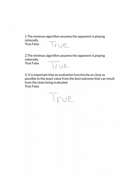 1-the-minimax-algorithm-assumes-the-opponent-is-playing-rationally-true-false-2-the-minimax-algorithm-assumes-the-opponent-is-playing-rationally-true-false-3-it-is-important-that-an-evaluati-19862