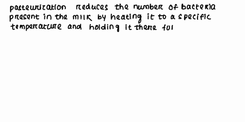 how-does-pasteurization-affect-the-number-of-bacteria-present-in-milk-what-differences-if-any-would-this-assay-show-if-performed-using-raw-unpasteurized-milk-99292