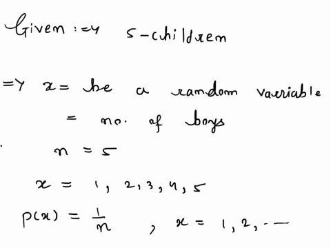 a-construct-a-probability-distribution-for-the-experiment-of-having-5-children-where-the-random-variable-is-the-number-of-boys-b-find-the-expected-value-4-pts-question-4-youwillbe-marked-wro-47364