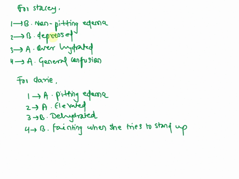 stacey-has-been-exercising-extensively-and-over-drinking-to-the-point-of-experiencing-dilutional-hyponatremia-and-general-over-hydration-shes-likely-to-have-________-a-a-pitting-edema-b-a-no-83872