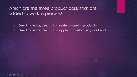 ch-2-kb_-which-are-the-three-product-costs-that-are-added-to-work-in-process-direct-materials-direct-labor-materials-used-in-production-direct-materials-direct-labor-applied-manufacturing-ov-49982