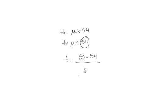given-the-following-information-if-the-hypothesis-test-is-conducted-at-the-1-level-of-significance-the-null-hypothesis-should-n-64-x-bar-50-s-16-h0-54-ha-54-a-not-be-rejected-b-be-rejected-c-74007