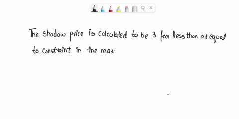 znin-jo-l20-04r4-501-the-shadow-price-is-calculated-to-be-3-for-less-than-or-equal-t0-constraint-in-a-maximization-lp-problem-this-means-select-one-if-the-coefficient-of-the-objective-functi-66527