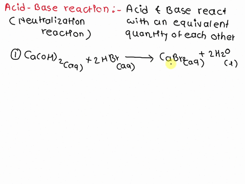 question-base-reaction-acid-defined-as-an-aq-2-hzo-following-can-be-aq-cabr2-which-of-the-2-hbr-caoh2-aq-6-hzo-p401o-s-phg-g-8-02-aq-nhat-aq-no3-aq-hno3-aq-nh3-aq-only-ilonly-iii-only-and-an-39738
