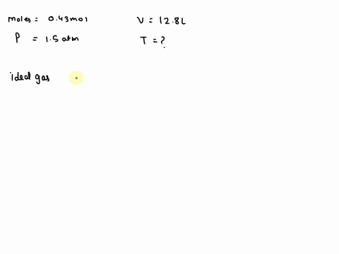 what-is-the-temperature-of-043-mol-of-gas-at-a-pressure-of-15-atm-and-a-volume-of-128-l-03549