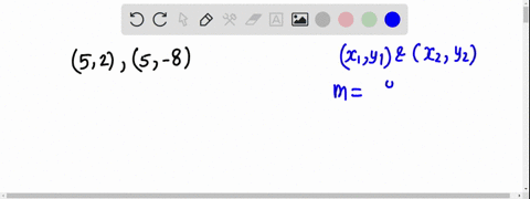 find-the-slope-of-line-passing-through-the-two-points-5-2-and-5-8-oo-06-undefined-52237
