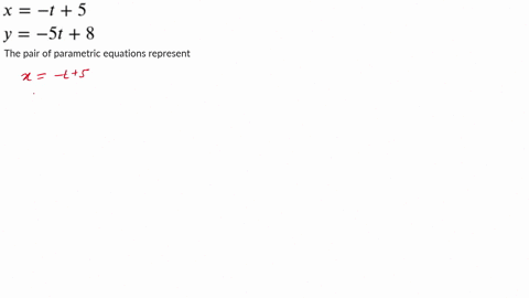 the-pair-of-parametric-equations-represent-a-line-parabola-circle-ellipse-or-hyperbola-name-the-type-of-basic-curve-that-the-pair-of-equations-represents-x-5-y-st-8-parabola-line-circle-hype-53914