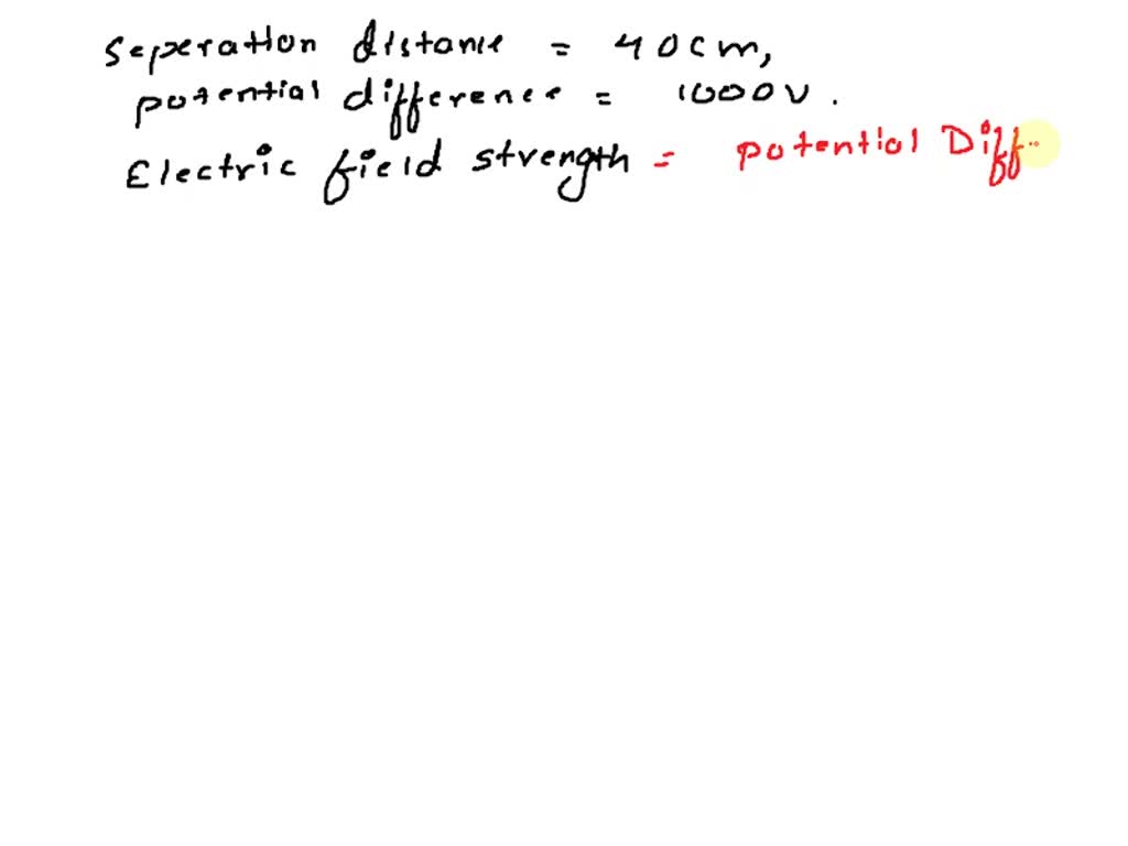 SOLVED Calculate the electric field strength between two parallel