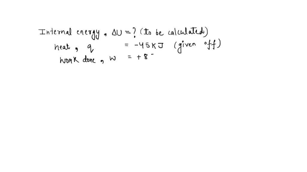SOLVED Calculate the change internal energy (ΔE) for a system that is