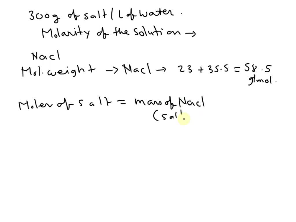 SOLVED: ' 2. There are 300g of salt per liter of water. What is the