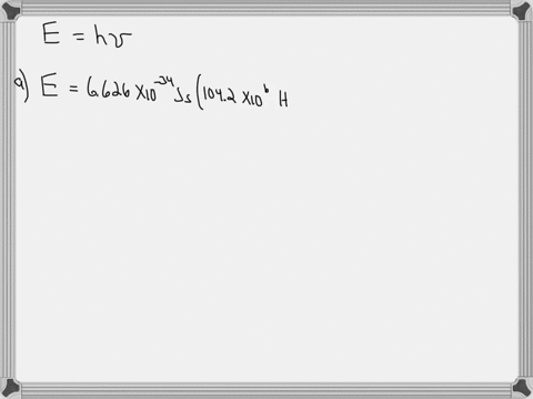 calculate-the-energy-of-a-photon-of-electromagnetic-radiation-at-each-of-the-following-frequencies-1042-mhz-typical-frequency-for-fm-radio-broadcasting-express-your-answer-in-joules-using-fo-2532
