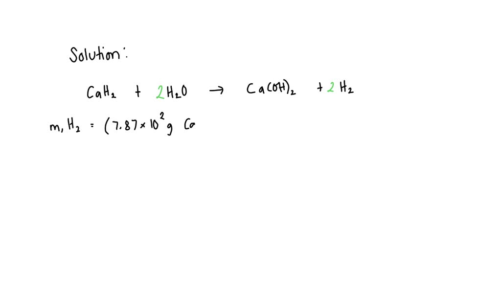 SOLVED: The reaction of calcium hydride with water can be used to ...