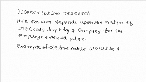 what-type-of-research-design-would-you-recommend-in-the-situations-below-for-each-applied-business-research-project-what-might-be-an-example-of-a-deliverable-which-do-you-think-would-involve-10044