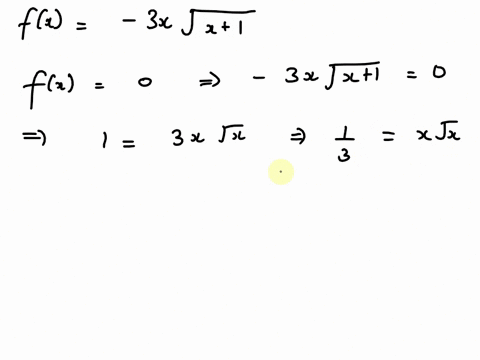 find-the-two-x-intercepts-of-the-function-f-and-show-that-fx-0-at-some-point-be-fx-3xvx-1-x-y-smaller-x-value-x-y-larger-x-value-find-a-value-of-x-such-that-fx-0_-x-show-my-work-optional-90485