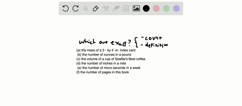 indicate-which-of-the-following-are-exact-numbers-a-the-mass-of-a-3-by-5-in-index-card-b-the-number-of-ounces-in-a-pound-c-the-volume-of-a-cup-of-seattles-best-coffee-d-the-number-of-inches-in-a-mil-2