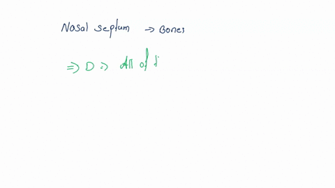 which-of-the-following-bones-contributes-t0-the-nasal-septum-oa-vomer-b-ethmoid-bone-inferior-nasal-conchae-dcall-of-the-jbove-e-both-a-14425