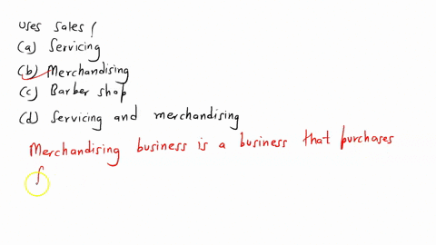 sales-is-an-account-title-used-to-describe-goods-or-merchandise-sold-by-a-business-what-nature-of-business-uses-sales-a-servicing-b-merchandising-c-barber-shopd-both-servicing-and-merchandis-78526