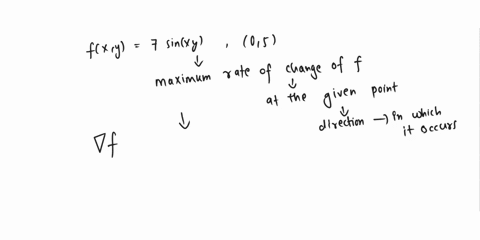 find-the-maximum-rate-of-change-of-f-at-the-given-point-and-the-directionin-whlchlt-pecu-fx-y-7-sinxy-05-maximum-rate-of-change-direction-vector-56145