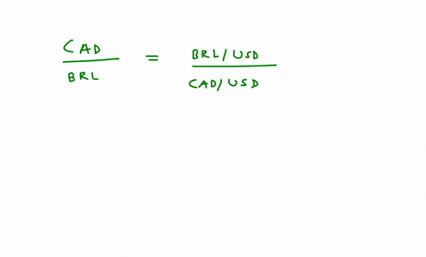 calculate-the-cross-rate-for-cadbrl-cad-is-the-base-currency-given-usdcad-12232-usd-is-the-base-currency-and-usdbrl-49712-usd-is-the-base-currency