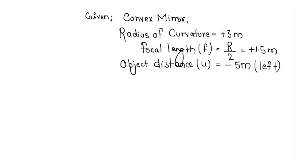 SOLVED A convex mirror is used for rear view on an automobile has a