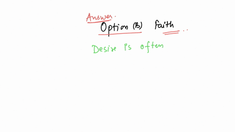 in-moralization-of-desire-desire-is-not-one-of-the-following-a-love-b-faith-c-attachment-d-experience-26972