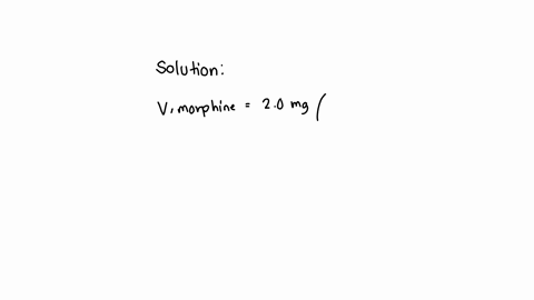 a-doctor-orders-20-mg-of-morphine-the-vial-of-morphine-on-hand-is-10-mg-per-10-ml-how-many-milliliters-of-morphine-should-you-administer-to-the-patient-89482