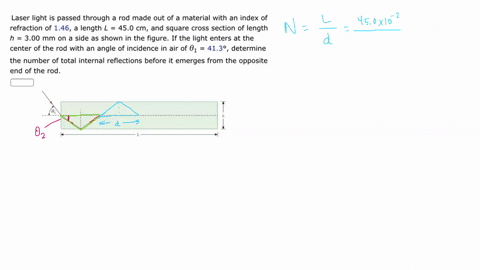 laser-light-is-passed-through-a-rod-made-out-of-a-material-with-an-index-of-refraction-of-146-a-length-l-450-cm-and-square-cross-section-of-length-h-300-mm-on-side-as-shown-in-the-figure-if-20396