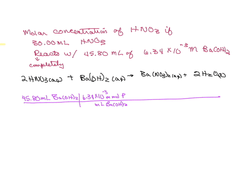 what-is-the-molar-concentration-of-a-solution-of-hno-if-3000-ml-react-completely-with-4580-ml-of-a-634-x-10-3-m-solution-of-baohs-41658